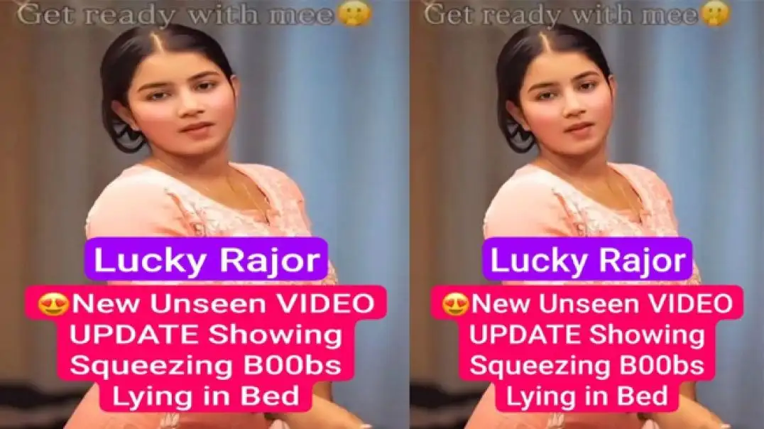 Lucky Rajor Exclusive Unseen Squeeze Video Leaked Hot Romance