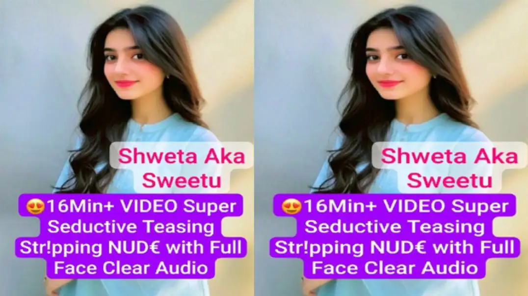 Shweta Sweetu Hot Private Nude Live Show Exclusive XXX