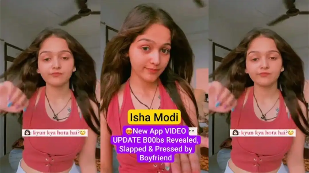 Isha Modi Hot Private Tease Revealed Slapped Pressed Secrets